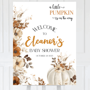 A Little Pumpkin Baby Shower Welcome Sign